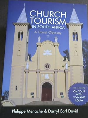 Church Tourism in South Africa : A Travel Odyssey - also featuring: On Tour with Wynand Louw