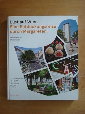 Bild des Verkufers fr Lust auf Wien - Eine Entdeckungsreise durch Margareten zum Verkauf von Antiquariat Birgit Gerl