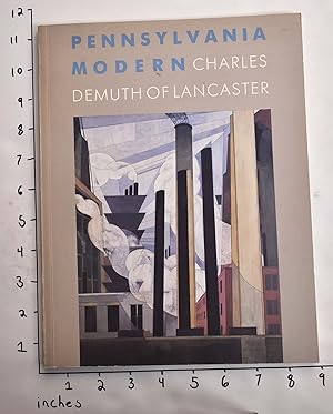 Seller image for Pennsylvania Modern: Charles Demuth of Lancaster for sale by Mullen Books, ABAA