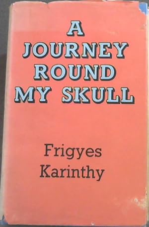 Seller image for A Journey Round My Skull for sale by Chapter 1