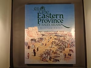 Image du vendeur pour The Story of The Eastern Province of Saudi Arabia mis en vente par Strawberry Hill Books