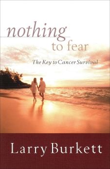Seller image for Nothing to Fear: The Key to Cancer Survival for sale by ChristianBookbag / Beans Books, Inc.