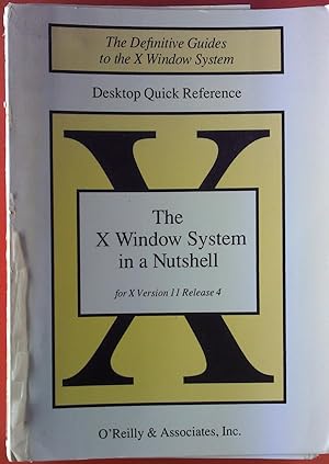 Bild des Verkufers fr Desktop Quick Reference. The X Window System in a Nutshell for Version 11 Release 4 of the X Window System. zum Verkauf von biblion2