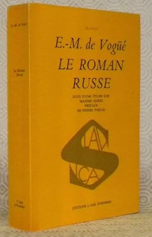 Seller image for Le roman russe. Suivi d'une tude sur Maxime Gorki. Prface de P. Pascal. Collection Slavica. for sale by Bouquinerie du Varis