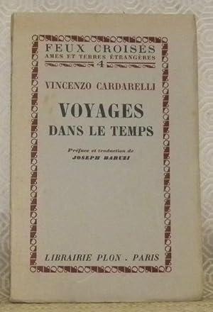 Bild des Verkufers fr Voyages dans le temps. Prface et traduction de Jospeh Baruzi. Collection: Feux Croiss, ames et terres trangres, n. 4. zum Verkauf von Bouquinerie du Varis