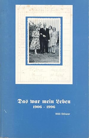 Das war mein Leben,1906 - 1996"Signiert vom Autor,"