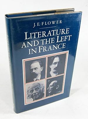 Seller image for Literature and the Left in France. Society, Politics and the Novel since Late Nineteenth Century. for sale by Brbel Hoffmann