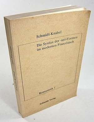 Die Syntax der -ant /â/ -Formen im modernen Französisch [Die Syntax der -ant-Formen im modernen F...