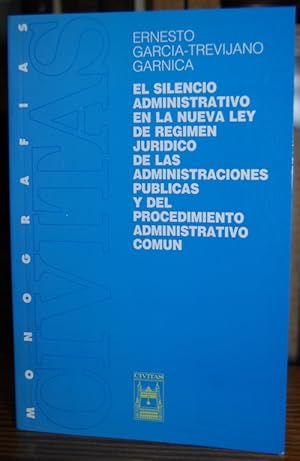 Imagen del vendedor de EL SILENCIO ADMINISTRATIVO EN LA NUEVA LEY DE REGIMEN JURIDICO DE LAS ADMINISTRACIONES PUBLICAS Y DEL PROCEDIMIENTO ADMINISTRATIVO COMUN a la venta por Fbula Libros (Librera Jimnez-Bravo)