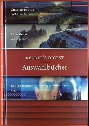 Imagen del vendedor de Reader`s Digest. Auswahlbcher. Charlotte Link: im Tal des Fuchses; Kate Mosse: Wintergeister; Robert Harris: Angst. a la venta por biblion2