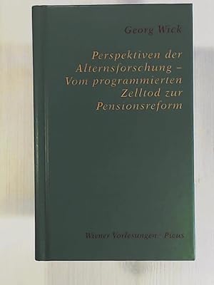 Perspektiven der Alternsforschung - Vom programmierten Zelltod zur Pensionsreform (Wiener Vorlesu...