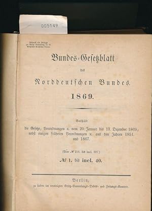 Bundes-Gesetzblatt des norddeutschen Bundes 1869 Nr. 1 bis incl. 40