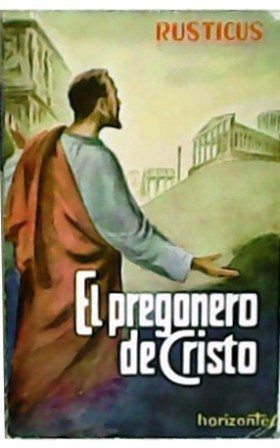 Seller image for El pregonero de Cristo. for sale by Librera y Editorial Renacimiento, S.A.