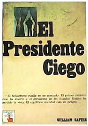 Seller image for El Presidente Ciego. Traduccin de Amalia Fontecha. for sale by Librera y Editorial Renacimiento, S.A.