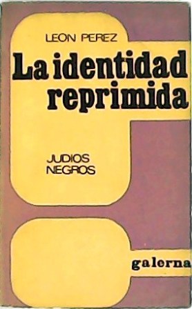 Imagen del vendedor de La identidad reprimida. Judos negros. a la venta por Librera y Editorial Renacimiento, S.A.