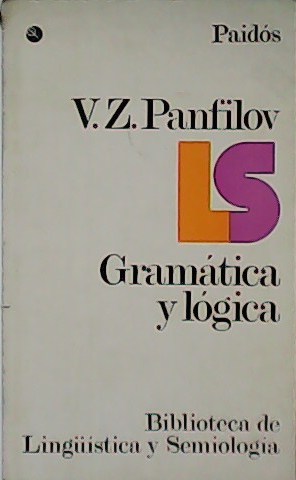Bild des Verkufers fr Gramtica y lgica. zum Verkauf von Librera y Editorial Renacimiento, S.A.