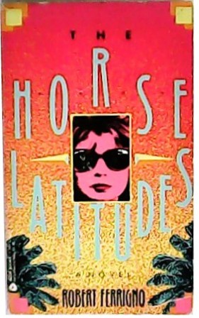 Seller image for The horse lattitudes. for sale by Librera y Editorial Renacimiento, S.A.