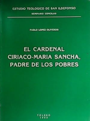 Image du vendeur pour El Cardenal Ciraco-Mara Sancha, Padre de los pobres. mis en vente par Librera y Editorial Renacimiento, S.A.