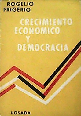 Imagen del vendedor de Crecimiento econmico y democracia. a la venta por Librera y Editorial Renacimiento, S.A.