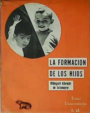 Imagen del vendedor de La formacin de los hijos. Un ensayo para la educacin de los padres de familia. a la venta por Librera y Editorial Renacimiento, S.A.