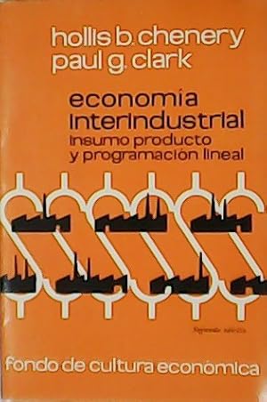 Bild des Verkufers fr Economa interindustrial. Insumo producto y programacin lineal zum Verkauf von Librera y Editorial Renacimiento, S.A.