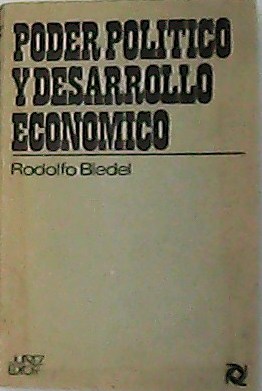 Imagen del vendedor de Poder poltico y desarrollo econmico. a la venta por Librera y Editorial Renacimiento, S.A.