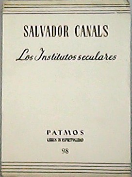 Seller image for Los institutos seculares. Traduccin de Jos Luis Martn. for sale by Librera y Editorial Renacimiento, S.A.