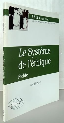 Le système de l'éthique : Fichte