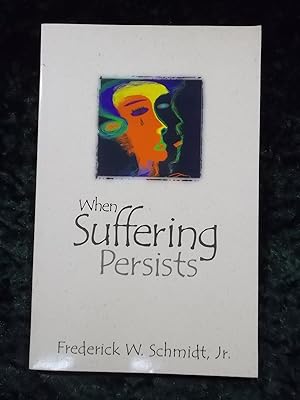 Imagen del vendedor de WHEN SUFFERING PERSISTS a la venta por Gage Postal Books