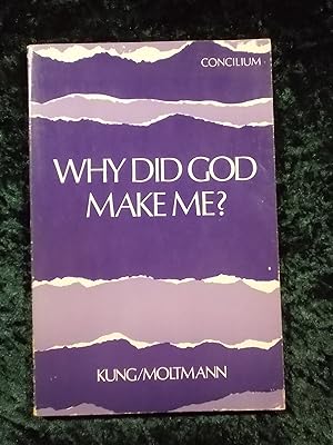 Immagine del venditore per WHY DID GOD MAKE ME? venduto da Gage Postal Books