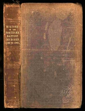 History of the Baptist Churches in the North of England, from 1648 to 1845