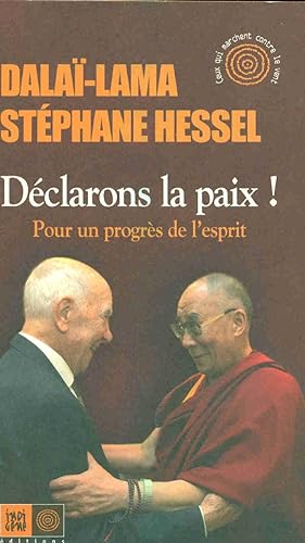 Seller image for Dclarons la Paix! Pour un progrs de l'Esprit for sale by dansmongarage