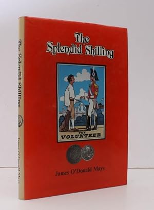 Seller image for The Splendid Shilling. A social History of an engaging Coin. FINE COPY IN UNCLIPPED DUSTWRAPPER for sale by Island Books