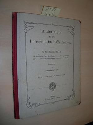 Bildertafeln für den Unterricht im Italienischen. 52 Anschauungsbilder mit erläuterndem Text, Tex...