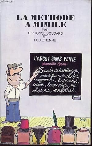 Seller image for LA METHODE A MIMILE - L'ARGOT SANS PEINE for sale by Le-Livre