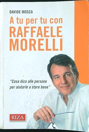 Bild des Verkufers fr A tu per tu con Raffaele Morelli zum Verkauf von Librodifaccia