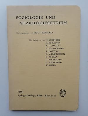 Immagine del venditore per Soziologie und Soziologiestudium. Mit Beitrgen v. H. Achinger, E. Bodzenta, K. M. Bolte, F. Frstenberg, S. Hofstra, O. Morgenstern, S. Rokkan, L. Rosenmayr, J. Schasching, W. Siebel. venduto da Der Buchfreund