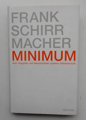 Seller image for Minimum. Vom Vergehen und Neuentstehen unserer Gemeinschaft. for sale by Der Buchfreund