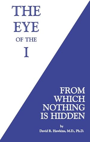 Immagine del venditore per Eye of the I : From Which Nothing Is Hidden venduto da GreatBookPrices