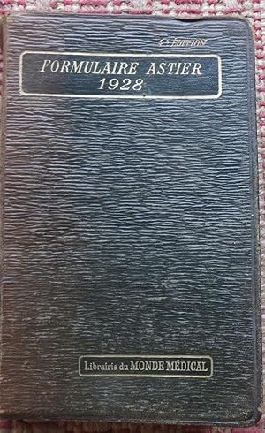 FORMULAIRE ASTIER Vade-mecum De MÉDECINE PRATIQUE, THÉRAPEUTIQUE GÉNÉRALE. Comprenant Taritement ...