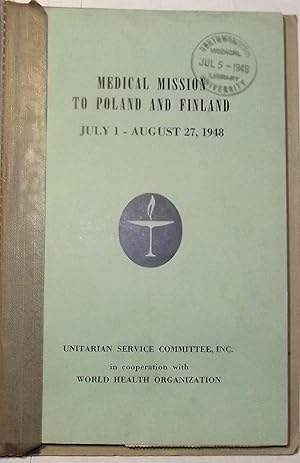 Medical Mission To Poland And Finland July 1- August 27, 1948