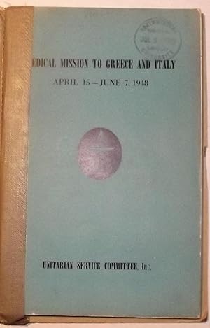 Medical Mission To Greece And Italy April 15-June 7, 1948