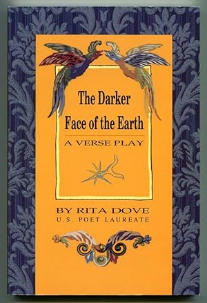 THE DARKER FACE OF THE EARTH A Verse Play in Fourteen Scenes