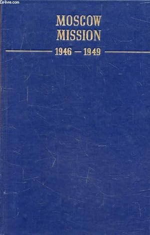 Bild des Verkufers fr MOSCOW MISSION, 1946-1949 zum Verkauf von Le-Livre