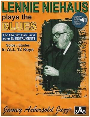 Bild des Verkufers fr Lennie Niehaus Plays the Blues : Solos / Etudes in All 12 Keys, Book & Online Audio zum Verkauf von AHA-BUCH GmbH