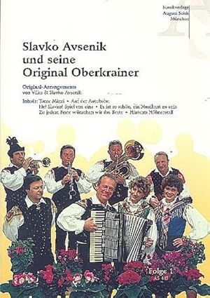 Bild des Verkufers fr Slavko Avsenik und seine Original Oberkrainer Band 1:fr Oberkrainer Besetzung : Stimmen zum Verkauf von AHA-BUCH GmbH