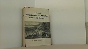 Bild des Verkufers fr Ritterburgen und Schlsser ber dem Neckar. Ein Buch v. schwbisch-pflzischer Vergangenheit in Geschichte und Sage. zum Verkauf von Antiquariat Uwe Berg