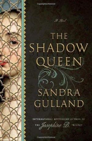 Imagen del vendedor de The Shadow Queen : a Novel a la venta por Fleur Fine Books