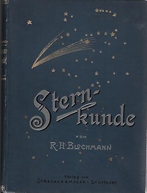 Imagen del vendedor de Die Sternkunde. Gemeinfasslich dargestellt. a la venta por Versandantiquariat Boller