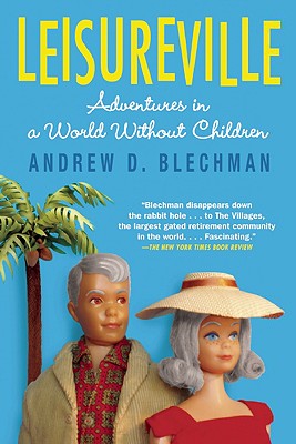 Seller image for Leisureville: Adventures in a World Without Children (Paperback or Softback) for sale by BargainBookStores
